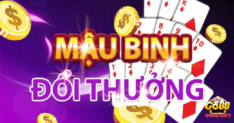 Game bài mậu binh đổi thưởng là gì?